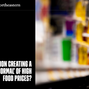 IS INFLATION CREATING A ‘NEW NORMAL’ OF HIGH FOOD PRICES?