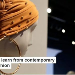 “Three things we can learn from contemporary Muslim women’s fashion”, Liz Bucar