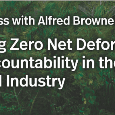 Flyer entitled: Masterclass with Alfred Brownell- Ensuring Zero Net Deforestation and Accountability in the Palm Oil Industry