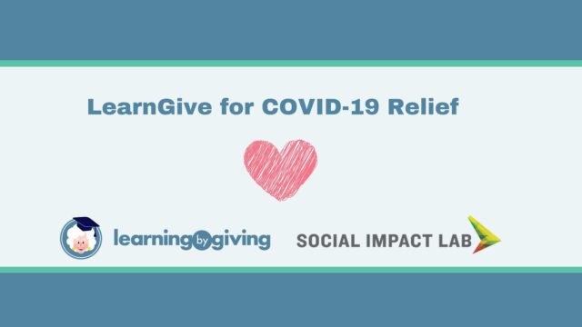 Flyer entitled: LearnGive for COVID-19 Relief. By: learningbygiving and social impact lab Image description: Blue text on white background with red heart in the middle