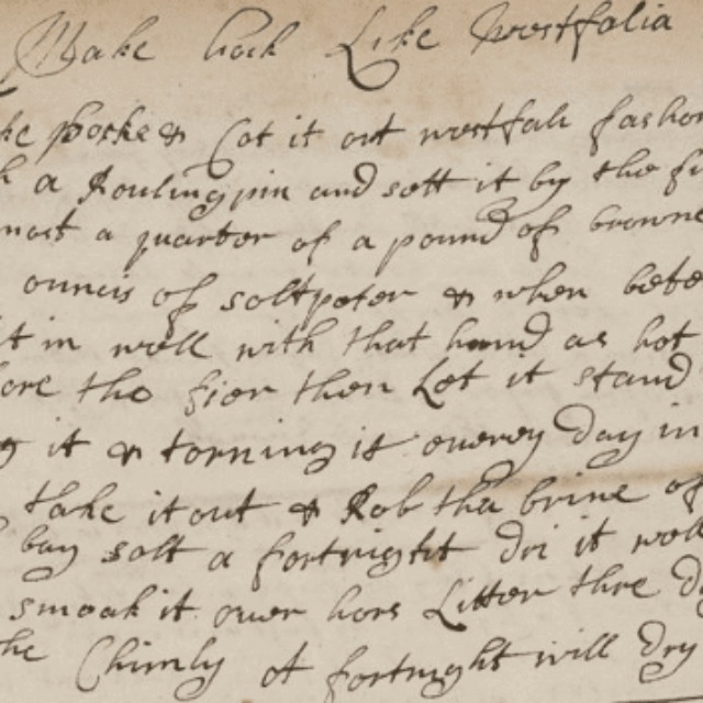 Image of manuscript recipe for To Make Pork Like Westfalia Ham from Folger Library manuscript cookbook