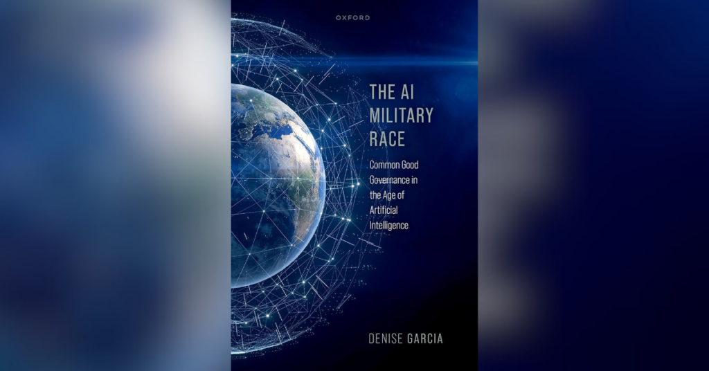 The AI Military Race: Common Good Governance in the Age of Artificial ...