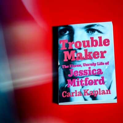 Northeastern professor Carla Kaplan’s new book, “Troublemaker: The Fierce, Unruly Life of Jessica Mitford